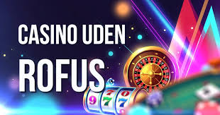 Casino Uden ROFUS Uden Licens En Dybtgående Analyse Casino Uden ROFUS Uden Licens En Dybtgående Analyse